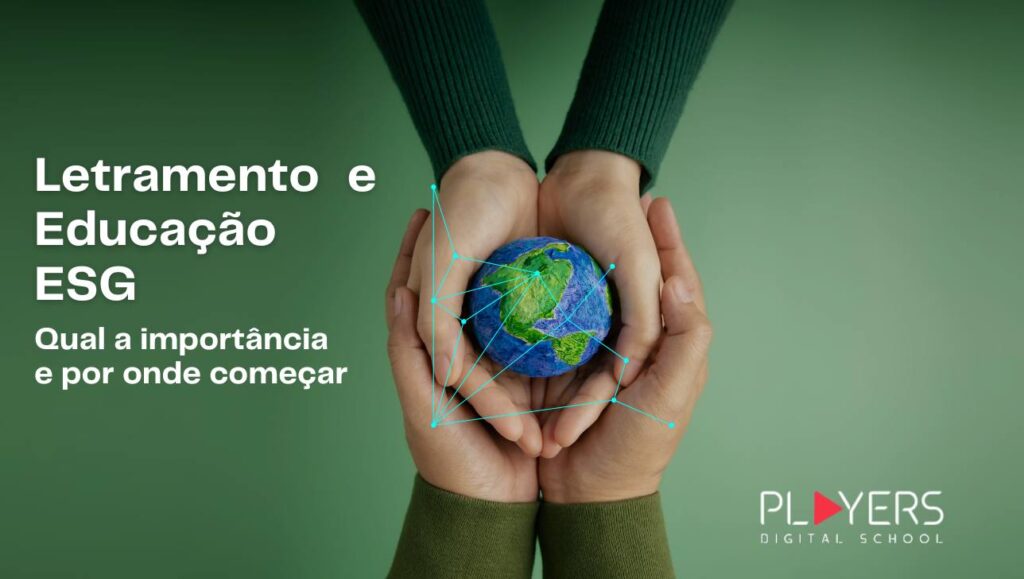 Letramento e Educação ESG: Qual a importância e por onde começar?